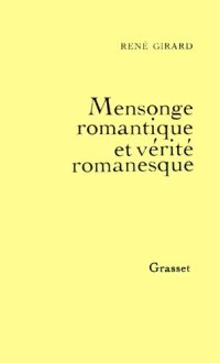 cover of the book Mensonge Romantique et Vérité Romanesque