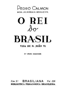 cover of the book O Rei do Brasil  A Vida de D. João VI