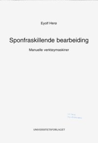 cover of the book Sponfraskillende bearbeiding : manuelle verktøymaskiner