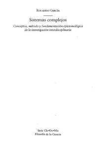 cover of the book Sistemas complejos. Conceptos, método y fundamentación epistemológica de la investigación interdisciplinaria