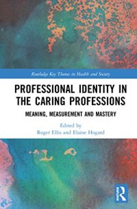 cover of the book Professional Identity in the Caring Professions: Meaning, Measurement and Mastery