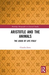 cover of the book Aristotle and the Animals: The Logos of Life Itself