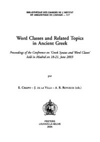 cover of the book Word Classes and Related Topics in Ancient Greek. Proceedings of the Conference on 'Greek Syntax and Word Classes' held in Madrid on 18-21 June 2003