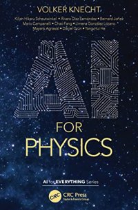 cover of the book AI for Physics: Machine Learning the World from Nuclear to Cosmic Scales