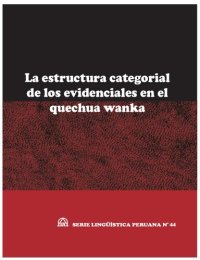 cover of the book La estructura categorial de los evidenciales en el quechua wanka