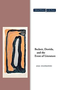 cover of the book Beckett, Derrida, and the Event of Literature (Cultural Memory in the Present)