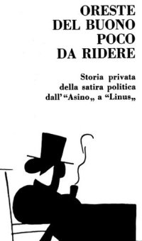 cover of the book Poco da ridere. Storia privata della satira politica da "Asino" a "Linus"