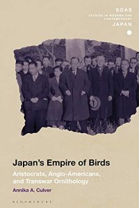 cover of the book Japan's Empire of Birds: Aristocrats, Anglo-Americans, and Transwar Ornithology