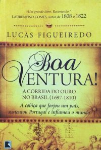 cover of the book Boa Ventura! A corrida do ouro no Brasil (1697-1810)