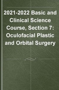 cover of the book 2021–2022 BCSC Basic and Clinical Science Course™,Section 7: Oculofacial Plastic and Orbital Surgery