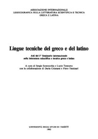 cover of the book Lingue tecniche del greco e del latino. Atti del 1. Seminario internazionale sulla letteratura scientifica e tecnica greca e latina