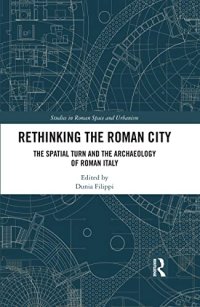 cover of the book Rethinking the Roman City: The Spatial Turn and the Archaeology of Roman Italy