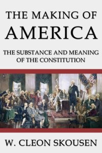 cover of the book The Making of America - The Substance and Meaning of the Constitution