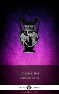 cover of the book Delphi Complete Works of Theocritus (Illustrated)