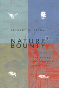 cover of the book Nature's Bounty: Historical and Modern Environmental Perspectives: Historical and Modern Environmental Perspectives