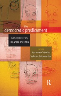 cover of the book The Democratic Predicament: Cultural Diversity in Europe and India