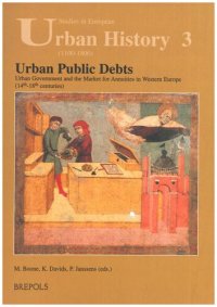 cover of the book Urban Public Debts: Urban Government and the Market for Annuities in Western Europe (14th-18th Centuries)