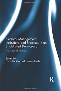 cover of the book Electoral Management: Institutions and Practices in an Established Democracy: The Case of Ireland