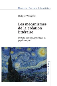 cover of the book Les mécanismes de la création littéraire: Lecture, écriture, génétique et psychanalyse