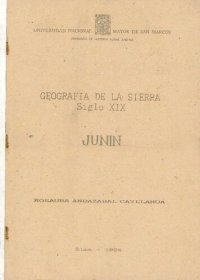 cover of the book Geografía de la sierra, siglo XIX. Junín (Huancayo, Cerro de Pasco, Jauja, Junín, Tarma)