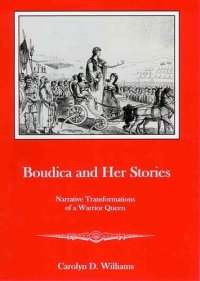 cover of the book Boudica and Her Stories: Narrative Transformations of a Warrior Queen