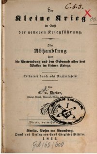 cover of the book Der Kleine Krieg im Geist der neueren Kriegführung oder Abhandlung über die Verwendung und den Gebrauch aller drei Waffen im Kleinen Kriege