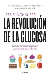 cover of the book La revolución de la glucosa