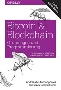 cover of the book Bitcoin & Blockchain - Grundlagen und Programmierung: Die Blockchain verstehen, Anwendungen entwickeln