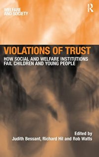 cover of the book Violations of Trust: How Social and Welfare Institutions Fail Children and Young People