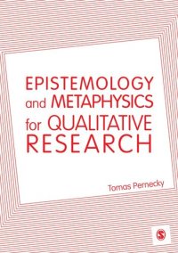 cover of the book Epistemology and Metaphysics for Qualitative Research