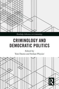 cover of the book Criminology and Democratic Politics