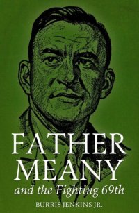 cover of the book Father Meany and the Fighting 69th