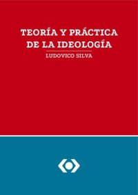 cover of the book Teoría y práctica de la ideología