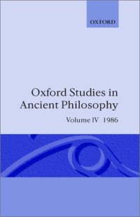 cover of the book Oxford Studies in Ancient Philosophy, Volume IV: A Festschrift for J. L. Ackrill