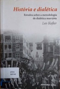 cover of the book História e Dialética: estudos sobre a metodologia da dialética marxista