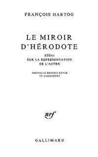 cover of the book Le miroir d'Hérodote: essai sur la représentation de l'autre