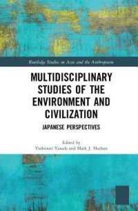 cover of the book Multidisciplinary Studies of the Environment and Civilization: Japanese Perspectives