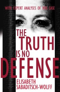 cover of the book The Truth is No Defense