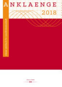 cover of the book ANKLAENGE 2018: Die Musikgeschichte des 20. und 21. Jahrhunderts im universitären Unterricht - The Teaching of Twentieth- and Twenty-First-Century Music History at Universities and Conservatories of Music