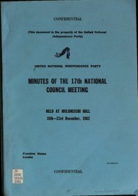 cover of the book United National Independence Party. Minutes of the 17th National Council meeting held at Mulungushi Hall 18th—23rd December, 1982