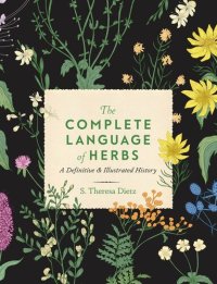 cover of the book The Complete Language of Herbs: A Definitive and Illustrated History