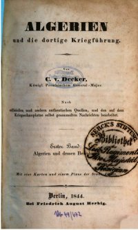 cover of the book Algerien und die dortige Kriegführung ; nach offiziellen und anderen authentischen Quellen, und den auf dem Kriegsschauplatze selbst gesammelten Nachrichten bearbeitet