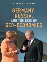 cover of the book Germany, Russia, and the Rise of Geo-Economics