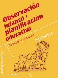 cover of the book Observación infantil y planificación educativa. De bebés a tres años