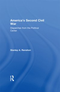 cover of the book America's Second Civil War: Dispatches From the Political Center