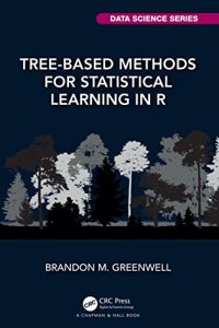 cover of the book Tree-Based Methods for Statistical Learning in R: A Practical Introduction with Applications in R