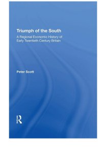 cover of the book Triumph of the South: A Regional Economic History of Early Twentieth Century Britain