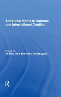 cover of the book The News Media in National and International Conflict