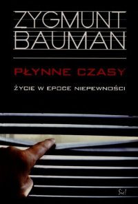 cover of the book Płynne czasy. Życie w epoce niepewności