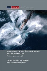 cover of the book International actors, democratization and the rule of law : anchoring democracy?